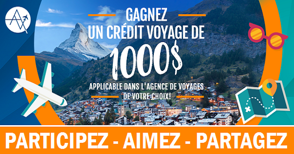 Concours Gagnez un crédit-voyage de 1000$ applicable dans l'agence de voyages de votre choix! Concours Gagnez un crédit-voyage de 1000$ applicable dans l'agence de voyages de votre choix!