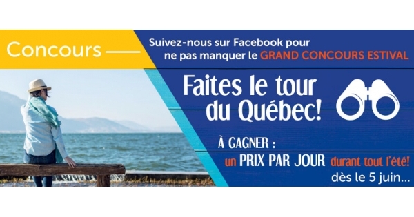 Concours Faites le tour du Québec! Un prix par jour tout l'été! Concours Faites le tour du Québec! Un prix par jour tout l'été!