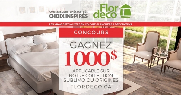 Concours Gagnez 1000$ chez Flodeco! Concours Gagnez 1000$ chez Flodeco!