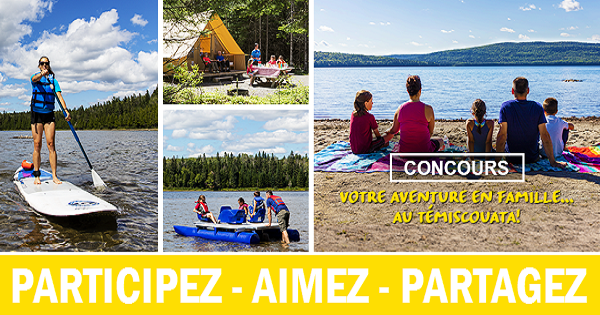 Concours Gagnez votre aventure en famille au Témiscouata! Concours Gagnez votre aventure en famille au Témiscouata!