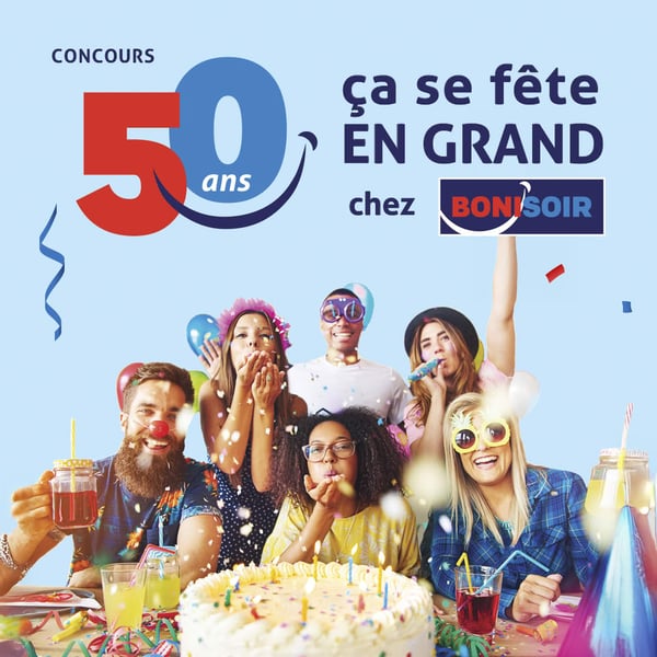 Concours 50 ans ça se fête en grand chez Boni-Soir! Concours 50 ans ça se fête en grand chez Boni-Soir!