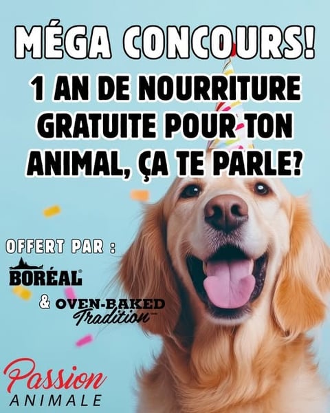 Concours Boutique Passion Animale - 1 AN DE NOURRITURE GRATUITE À GAGNER! Concours Boutique Passion Animale - 1 AN DE NOURRITURE GRATUITE À GAGNER!