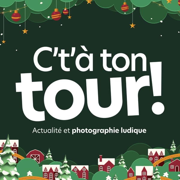 Concours Calendrier ludique de l’Avent – C’t’à ton tour