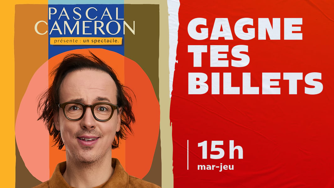 Concours CKOI 96,9 Gagnez des billets pour Pascal Cameron!