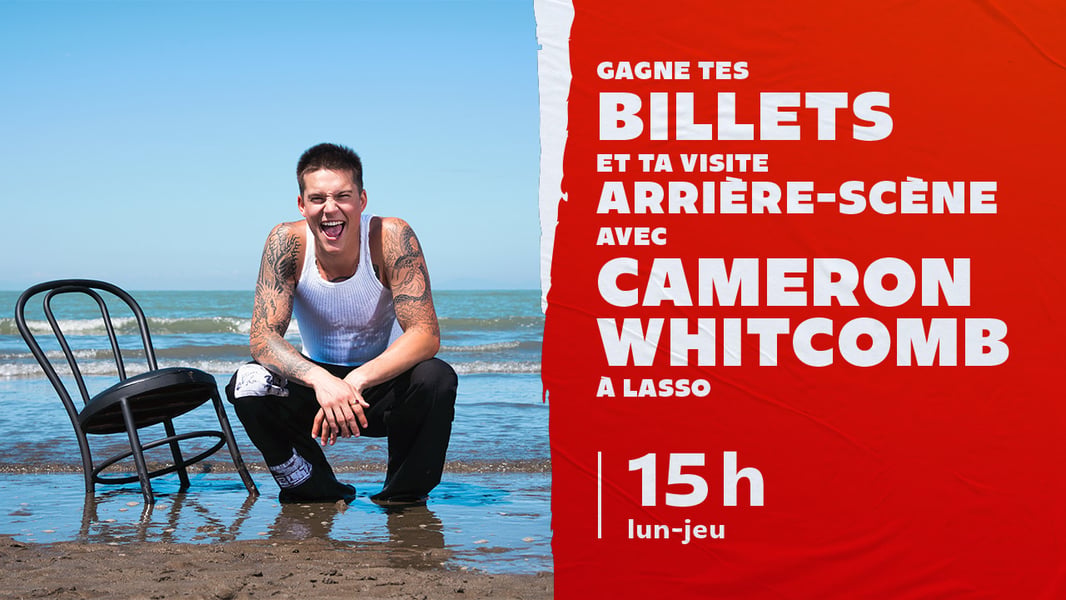 Concours CKOI 96,9 Gagnez vos billets pour LASSO et un accès en arrière-scène pour Cameron Whitcomb!