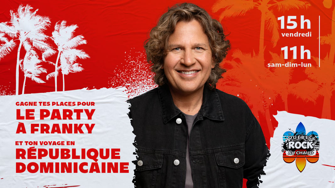 Concours CKOI 96,9 Gagnez vos places pour le party à Franky et le voyage en République Dominicaine!