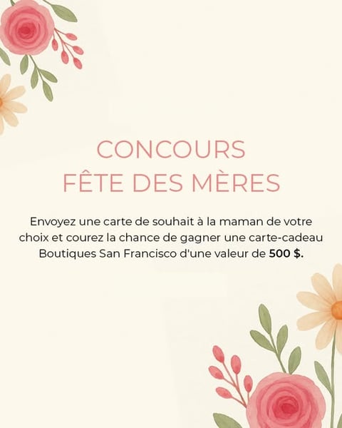 Concours Fête des mères Boutiques San Francisco! Concours Fête des mères Boutiques San Francisco!