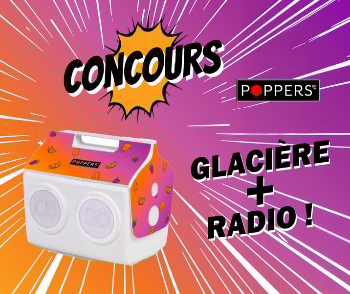 Concours Gagne ta Glacière-Radio Poppers Concours Gagne ta Glacière-Radio Poppers