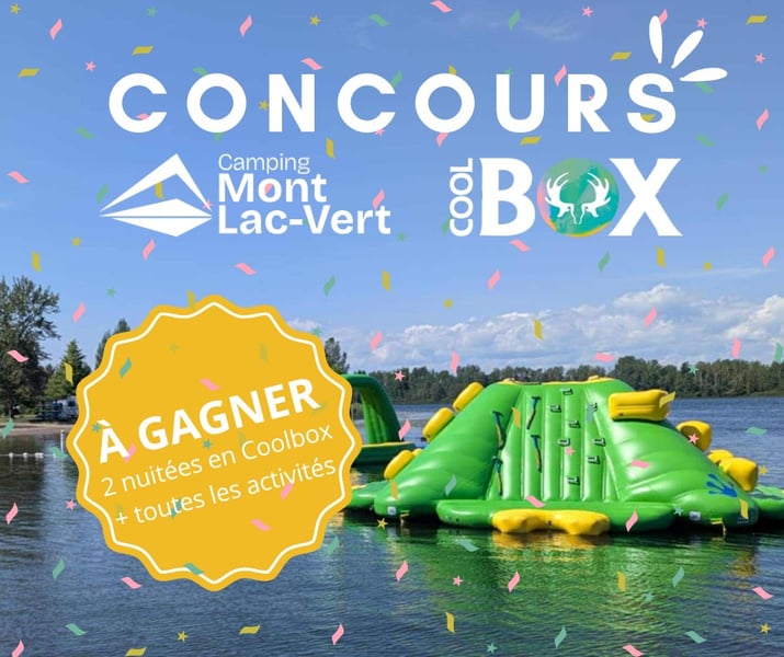 Concours GAGNER 2 nuitées en COOLBOX au Camping Mont Lac-Vert Concours GAGNER 2 nuitées en COOLBOX au Camping Mont Lac-Vert