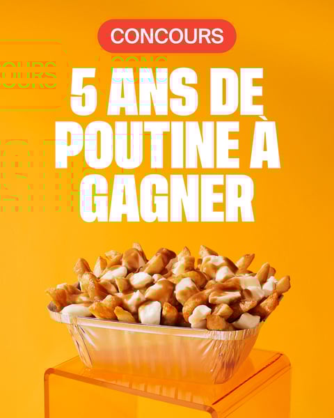 Concours Gagnez 5 ans de poutine gratuite Concours Gagnez 5 ans de poutine gratuite