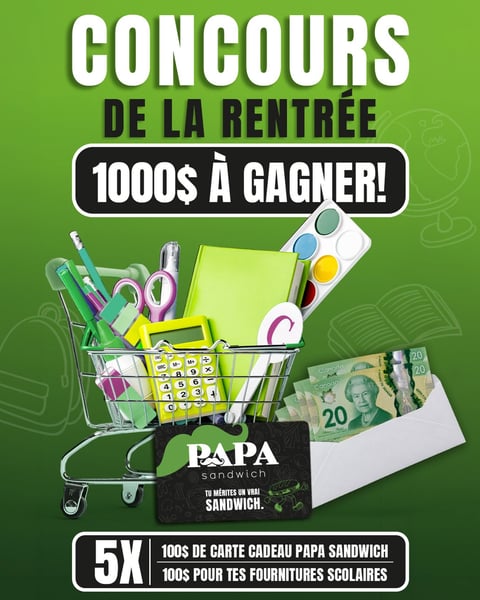 Concours Gagnez 100$ en carte-cadeau Papa Sandwich et 100$ en fournitures scolaires!