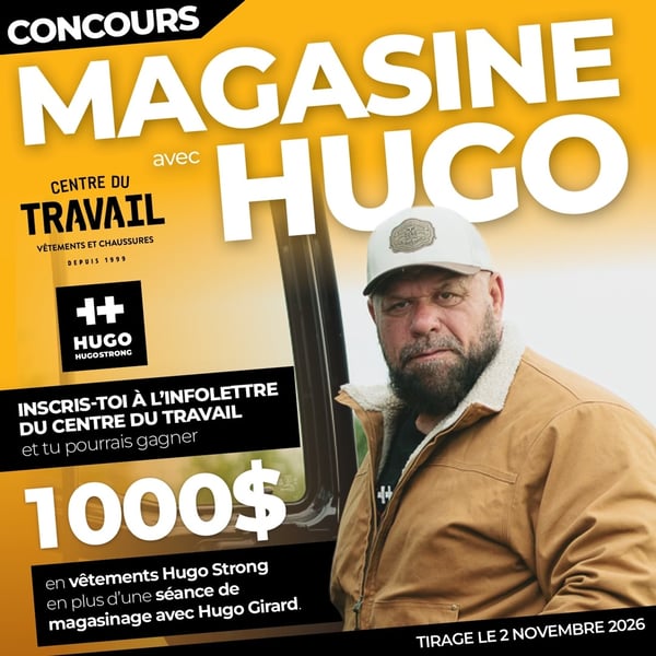 Concours Gagnez 1000$ en vêtements Hugo Strong en plus d'une séance de magasinage avec Hugo Girard!