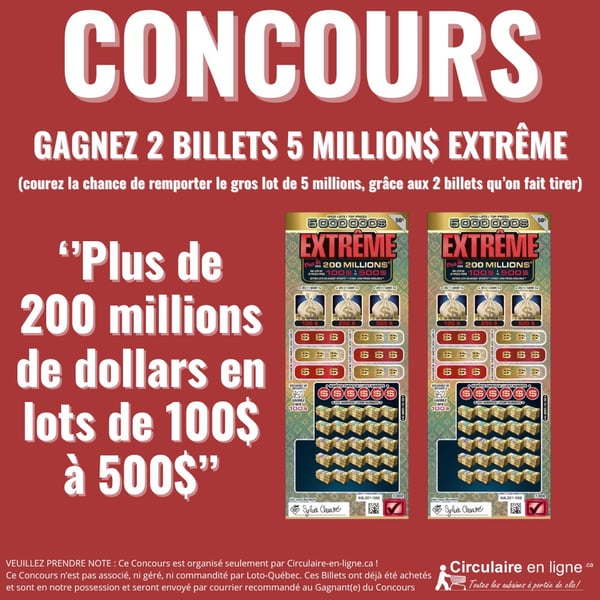 Concours GAGNEZ 2 BILLETS 5 MILLION$ EXTRÊME Concours GAGNEZ 2 BILLETS 5 MILLION$ EXTRÊME
