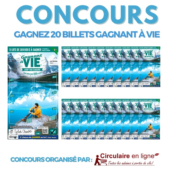 Concours Gagnez 20 Billets Gagnant à VIE