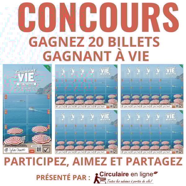 Concours Gagnez 20 Billets Gagnant à VIE