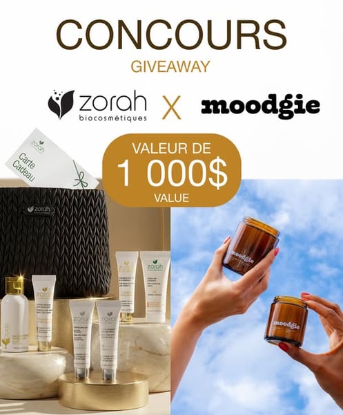 Concours Gagnez 1000$ en prix Moodgie et Zorah biocosmétiques!