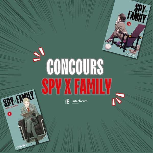 Concours Gagnez 3 tomes au choix de la série de livres Spy x Family!