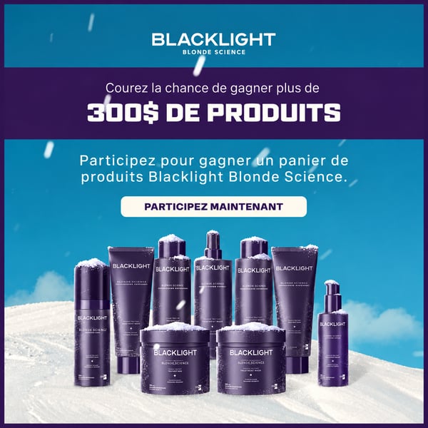 Concours Gagnez 300$ en soins blonds Blacklight!