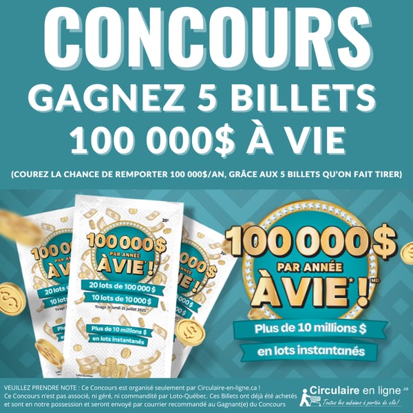 Concours Gagnez 5 Billets 100 000$ À VIE Concours Gagnez 5 Billets 100 000$ À VIE