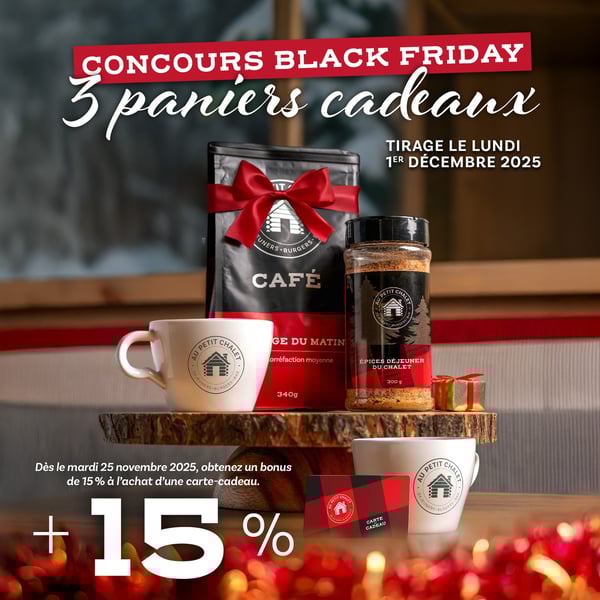 Concours Gagnez l’un des 3 paniers cadeaux Black Friday - Au Petit Chalet
