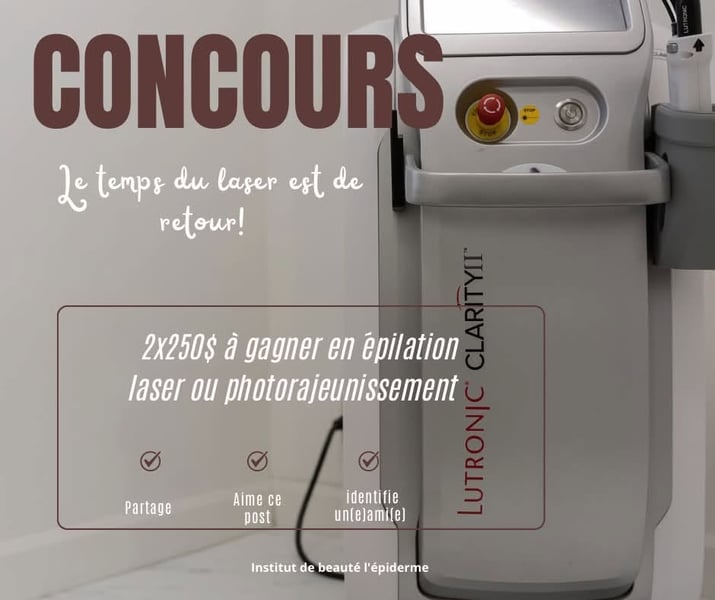 Concours Gagnez l'un des deux certificats de 250$ applicables sur un traitement épilation laser ou de photorajeunissement!