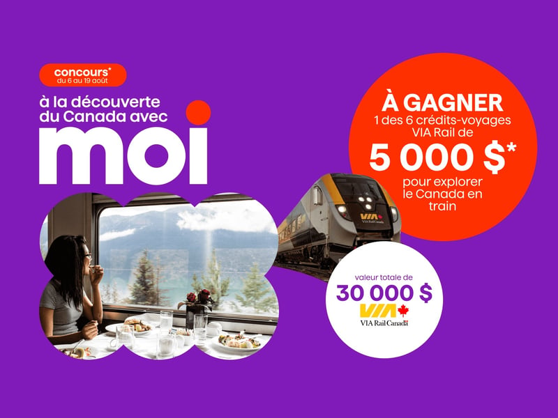 Concours Gagnez l'un des six crédits-voyages Via Rail de 5000$!