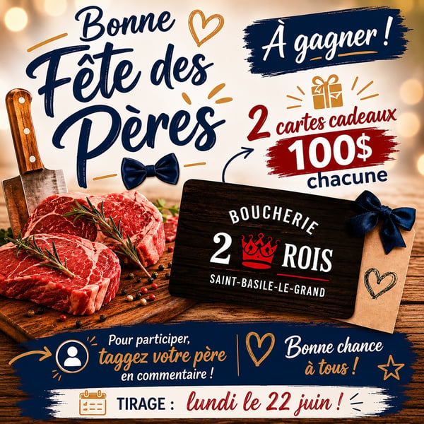 Concours Gagnez l'une des deux cartes-cadeaux de 100$ à la Boucherie 2 Rois!