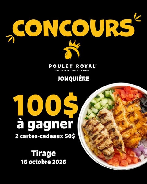 Concours Gagnez l'une des deux cartes-cadeaux Poulet Royal Jonquière de 50$!