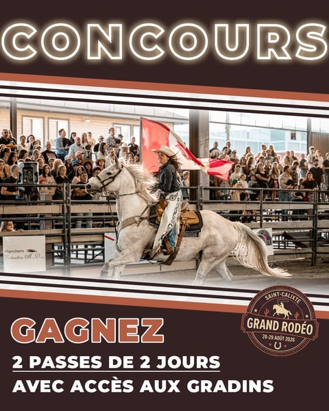 Concours Gagnez l'une des deux paires de passeports deux jours avec accès aux gradins pour le GRAND RODÉO de Saint-Calixte!