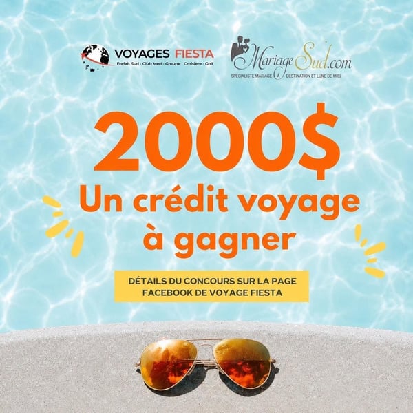 Concours Gagnez un crédit voyage de 2000$ offert par Voyage Fiesta Agence de voyage!
