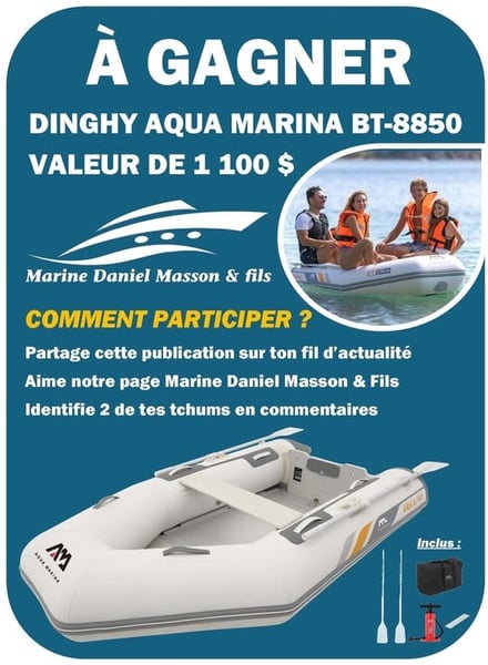 Concours Gagnez un DINGHY AQUA MARINA BT-88850 d'une valeur de 1100$ ! Concours Gagnez un DINGHY AQUA MARINA BT-88850 d'une valeur de 1100$ !