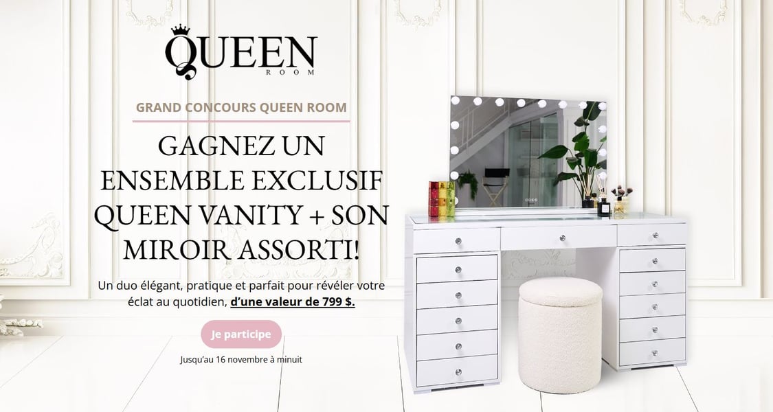 Concours GAGNEZ UN ENSEMBLE EXCLUSIF QUEEN VANITY + SON MIROIR ASSORTI!