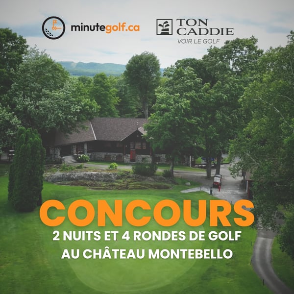 Concours Gagnez un forfait hébergement et golf au Fairmont Le Château Montebello!