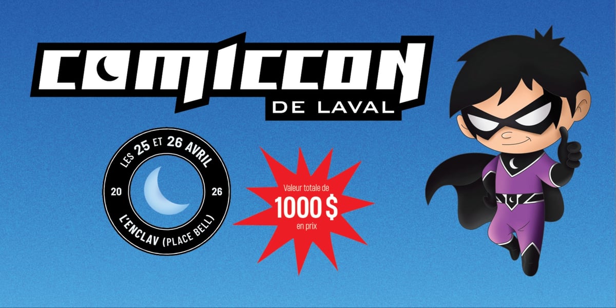 Concours Journal de Montréal Gagnez une paire de billets pour le Comiccon de Laval!