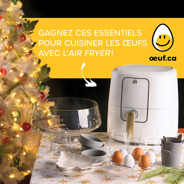 Concours Gagnez un prix pour cuisiner les œufs à l'air fryer d'une valeur de plus de 300$!