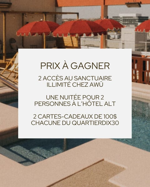 Concours Gagnez un séjour d'évasion au Quartier DIX30!
