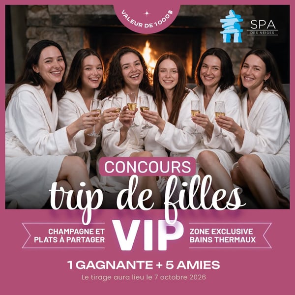 Concours Gagnez un trip de filles VIP au Spa des Neiges!