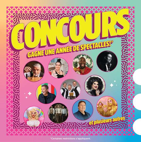 Concours Gagnez une année de spectacle!
