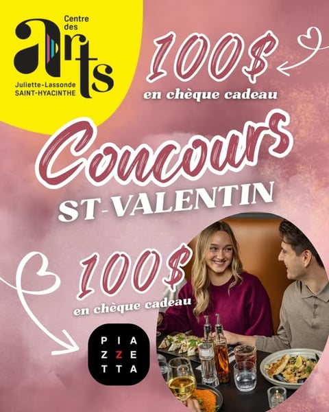Concours Gagnez une carte cadeau de 100$ Piazzeta et une de 100$ Centre des arts Juliette-Lassonde!