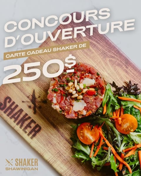 Concours Gagnez une carte-cadeau de 250$ au SHAKER Shawinigan!
