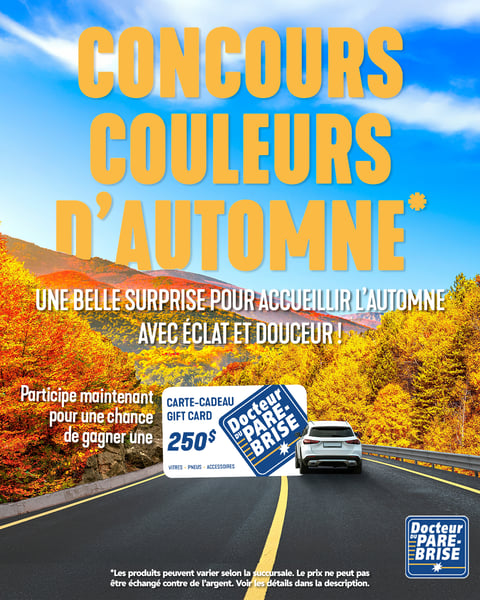 Concours Gagnez une carte-cadeau de 250 $ chez Docteur du Pare-Brise Concours Gagnez une carte-cadeau de 250 $ chez Docteur du Pare-Brise