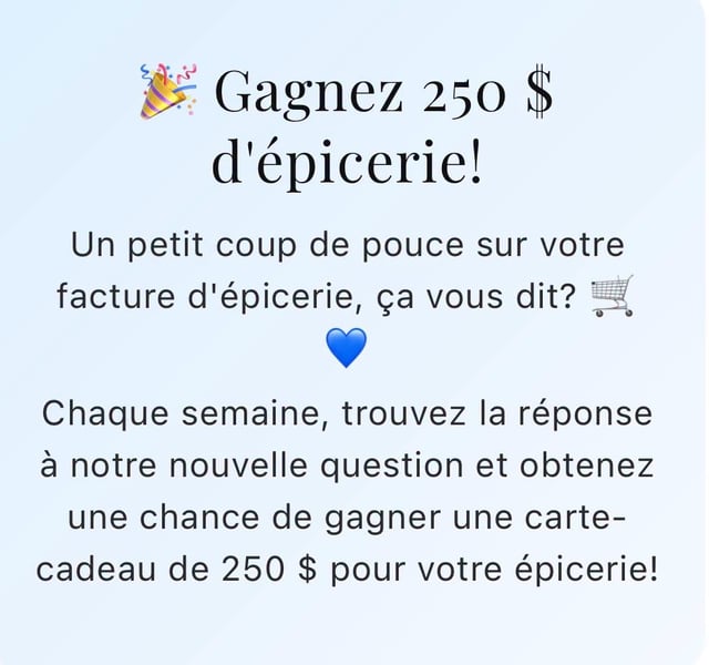 Concours Gagnez une carte-cadeau d'épicerie de 250$!