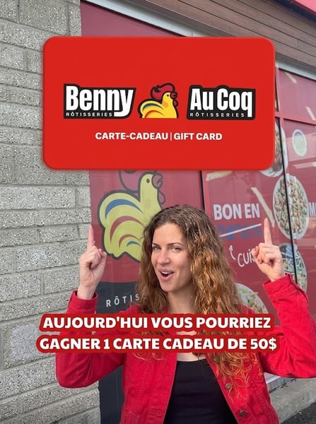 Concours Gagnez une carte-cadeau des Rôtisserie Benny–Au Coq de 50$!