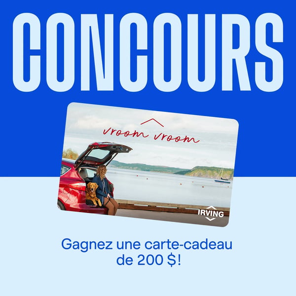 Concours Gagnez une carte-cadeau Irving de 200$!