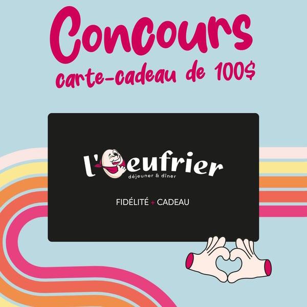 Concours Gagnez une carte-cadeau L'Oeufrier (Trois-Rivières) de 100$!