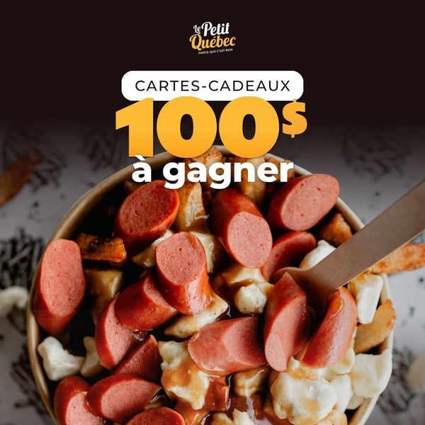 Concours Gagnez une carte-cadeau Restaurants Le Petit Québec de 100$!