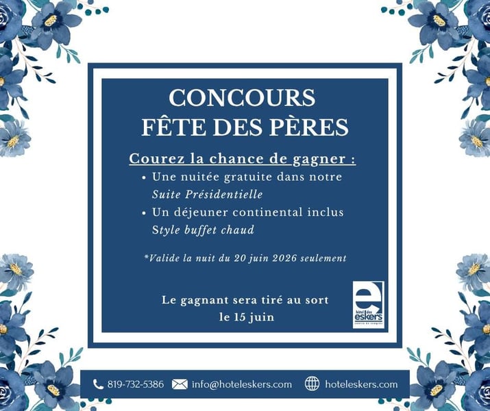 Concours Gagnez une nuitée dans la suite présidentiel à l'Hôtel des Eskers!