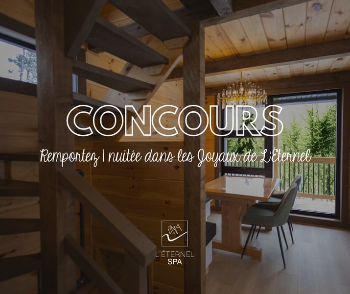 Concours Gagnez une nuitée en Chalet dans l’un de nos Joyaux de l'Éternel Concours Gagnez une nuitée en Chalet dans l’un de nos Joyaux de l'Éternel