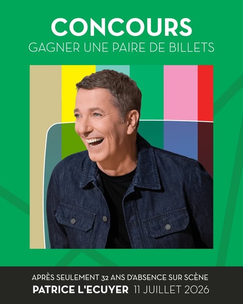 Concours Gagnez une paire de billets pour assister au spectacle de Patrice L'Ecuyer le 11juillet!