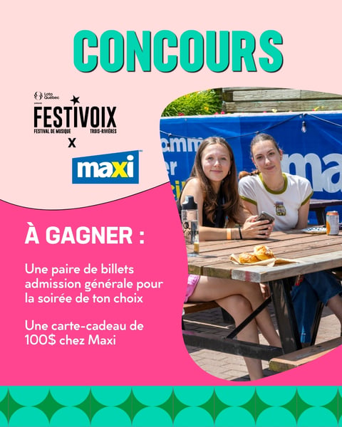 Concours Gagnez une paire de billets pour le FestiVoix et une carte-cadeau Maxi de 100$!